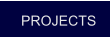 PROJECTS